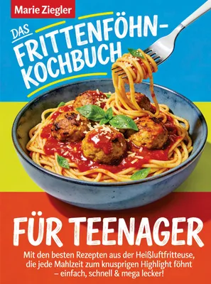 Produktbild von Das Frittenföhn-Kochbuch für Teenager