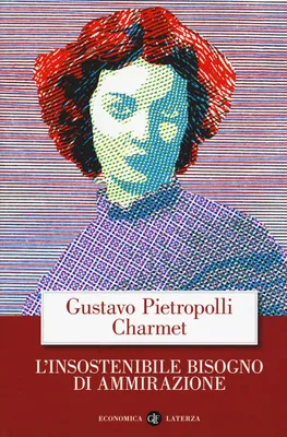 Produktbild von Pietropolli Charmet, G: L' insostenibile bisogno di ammirazi