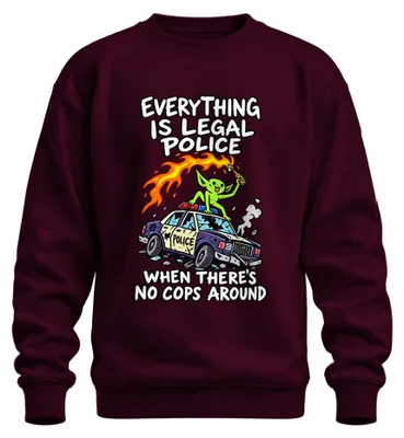 Imagen del producto de Todo es legal cuando no hay policías cerca. Sudadera con capucha, color burdeos, talla L