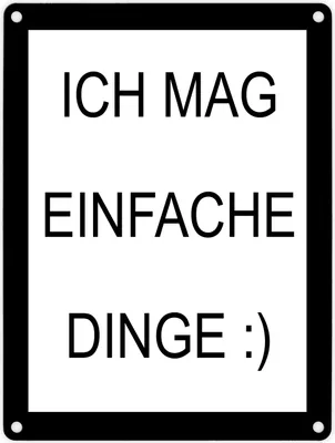 Produktbild von Ich mag einfache Dinge lustiges Metallschild in 15x20 cm