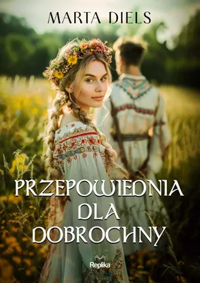 Zdjęcie produktu dla Przepowiednia dla Dobrochny