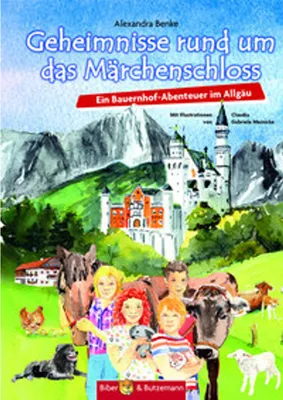 Produktbild von Geheimnisse rund um das Märchenschloss - Ein Bauernhof-Abenteuer im Allgäu: Ferienabenteuer und Reiseführer Allgäu für Kinder