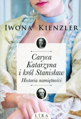 Produktbild von ISBN Caryca Katarzyna i król Stanisław Historia namiętności, Polski, Broszurowa okładka, 320 stron(y)