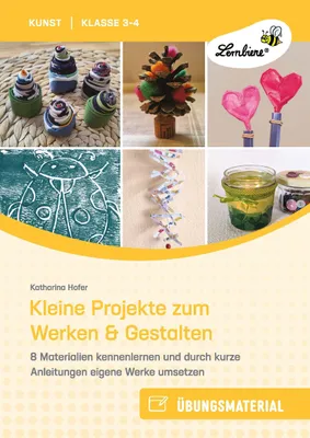 Produktbild von Kleine Projekte zum Werken & Gestalten
