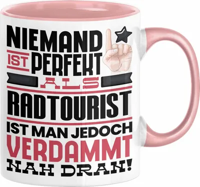 Produktbild von Radtourist Geschenk Tasse Lustige Geschenkidee für Radtourist Geburtstag Kaffee-Becher Niemand Ist Perfekt Aber Als Radtourist Ist Man Nah Dran (Rosa)