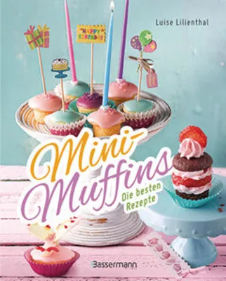 Immagine prodotto di Mini-Muffins - Die besten Rezepte. Schnelle Backrezepte für süße und herzhafte kleine Kuchen
