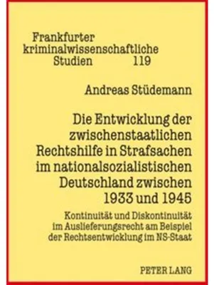 Obrázok produktu pre Die Entwicklung der zwischenstaatlichen Rechtshilfe in Strafsachen im nationalsozialistischen Deutschland zwischen 1933 und 1945