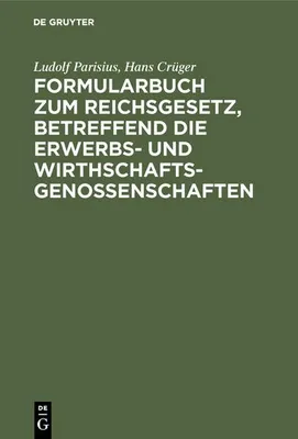 Produktbild von Formularbuch zum Reichsgesetz, betreffend die Erwerbs- und Wirthschaftsgenossenschaften