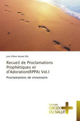 Produktbild von Recueil de Proclamations Prophétiques et d'Adoration(RPPA) Vol.I