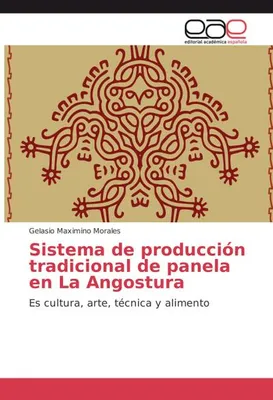 Produktbild von Sistema de producción tradicional de panela en La Angostura