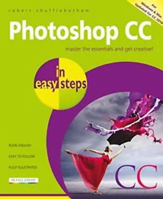 Immagine prodotto di Photoshop CC in easy steps, 2nd edition: Updated for Photoshop CC 2018 By Rober