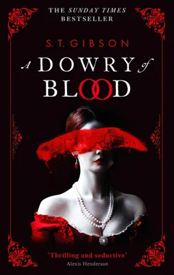 Produktbild von Eine Mitgift aus Blut von S.T. Gibson – Gothic Roman, Gebundene Ausgabe mit Bonus-Kurzgeschichte