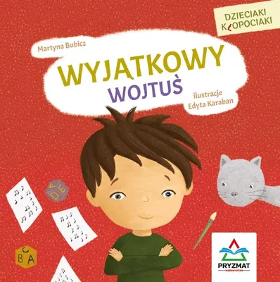 Image de Książka dla dzieci Dzieciaki Kłopociaki Wyjątkowy Wojtuś - Martyna Bubicz