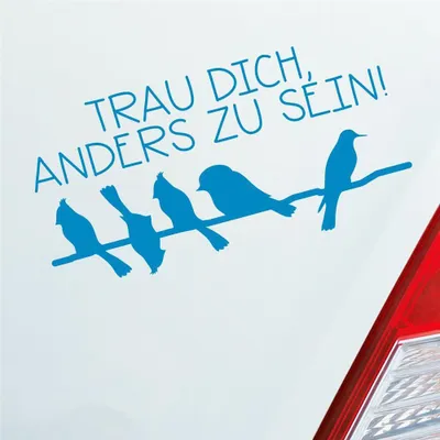 Produktbild von Auto Aufkleber Trau dich, anders zu sein! Vögel Bird Tier 19,5x10 cm Hellblau Sticker Heckscheibenaufkleber