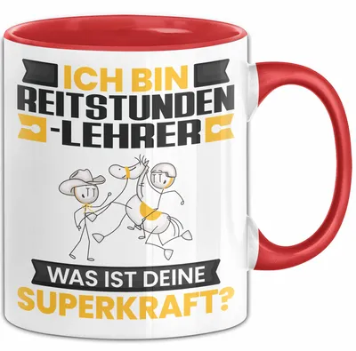 Produktbild von Reitstundenlehrer Tasse Geschenk für Reitstundenlehrer Geburtstag Lustiger Spruch Kaffee-Becher Was Ist Deine Superkraft (Rot)
