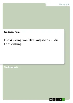 Produktbild von Die Wirkung von Hausaufgaben auf die Lernleistung