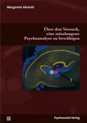 Immagine prodotto di Über den Versuch, eine misslungene Psychoanalyse zu bewältigen