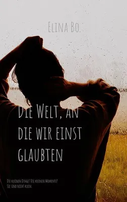 Image de Die Welt, an die wir einst glaubten