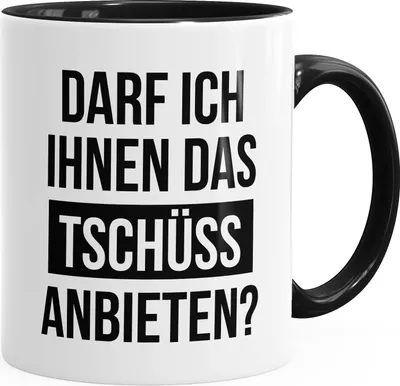 Produktbild von Kaffee-Tasse Büro Darf ich Ihnen das Tschüss anbieten Kaffeetasse Teetasse Keramiktasse MoonWorks® schwarz unisize