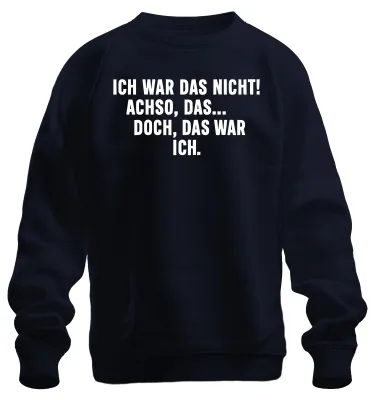 Produktbild von Ich war das nicht Achso doch das war ich lustig sarkastisch Sweatshirt Pullover, Navy, S