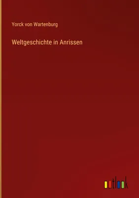 Produktbild von Weltgeschichte in Anrissen