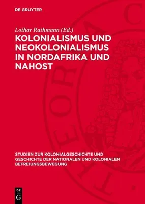 Produktbild von Kolonialismus und Neokolonialismus in Nordafrika und Nahost