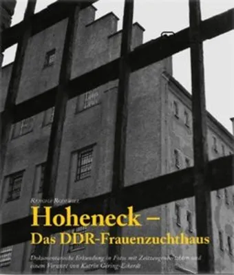 Produktbild von Hoheneck - Das DDR-Frauenzuchthaus