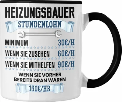 Produktbild von Trendation - Heizungsbauer Tasse Geschenk Stundenlohn Lustiger Spruch (Schwarz)
