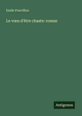 Produktbild von Le v¿u d'être chaste: roman