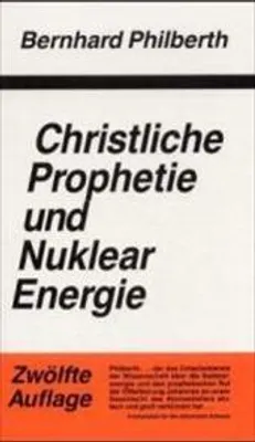 Produktbild von Philberth, B: Christliche Prophetie und Nuklearenergie