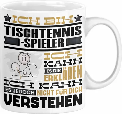 Produktbild von Tischtennisspieler Geschenk Kaffee-Tasse Geschenkidee für Tischtennisspieler Ich Bin Tischtennisspieler Ich Kann Es Dir Erklären Jedoch Nicht Für Dich Verstehen Spruch Lustig (Weiß)