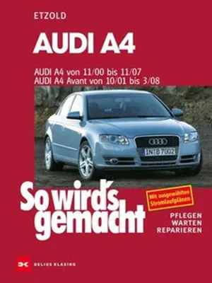 Immagine prodotto di So wird's gemacht. Audi A4 von 11/00 bis 11/07