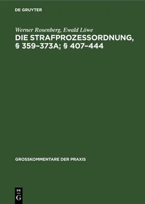 Produktbild von Die Strafprozeßordnung, § 359-373a; § 407-444