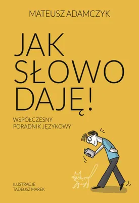 Immagine prodotto di Jak słowo daję. Współczesny poradnik językowy Mateusza Adamczyka