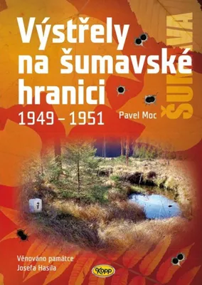 Immagine prodotto di Výstřely na šumavské hranici 1949-1951 (Moc Pavel)