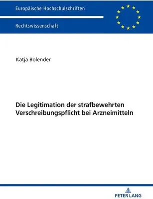 Produktbild von Die Legitimation der strafbewehrten Verschreibungspflicht bei Arzneimitteln
