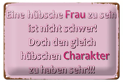 Produktbild von Blechschild hübsche Frau hübschen Charakter, 30 x 20 cm, Blechschilder Spruch Familie