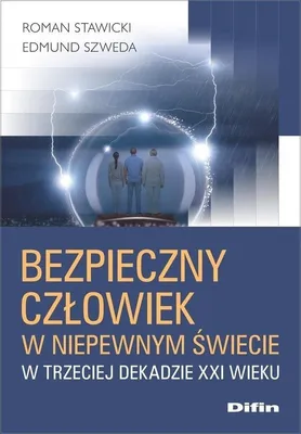 Imagen del producto de Bezpieczny człowiek w niepewnym świecie w trzeciej dekadzie XXI wieku