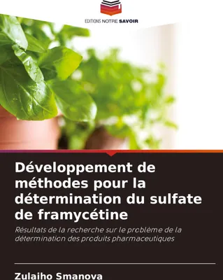 Produktbild von Développement de méthodes pour la détermination du sulfate de framycétine