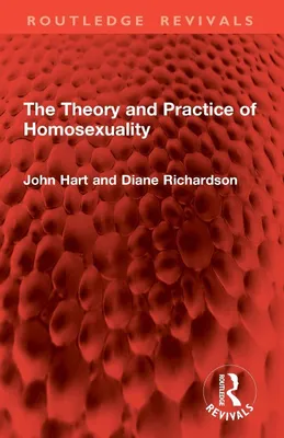 Produktbild von The Theory and Practice of Homosexuality