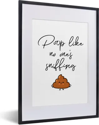 Produktbild von MuchoWow® Gerahmtes Poster Sprichwörter - Zitate - Kacken, als ob es niemand riechen würde 30x40 cm - Poster mit Schwarzem Bilderrahmen Wandposter Rahmen Foto Bilder - Wandposter Schlafzimmer