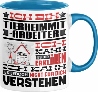 Produktbild von Tierheimmitarbeiter Geschenk Kaffee-Tasse Geschenkidee für Tierheimmitarbeiter Ich Bin Tierheimmitarbeiter Ich Kann Es Dir Erklären Jedoch Nicht Für Dich Verstehen Spruch Lustig (Blau)