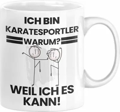 Produktbild von Karatesportler Geschenk Tasse Lustiger Spruch Ich Bin Karatesportler Warum Weil Ich Es Kann Geschenkidee Bester Karatesportler Geburtstag Kaffee-Becher (Weiß)