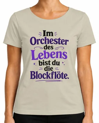 Productafbeelding van In het orkest van het leven ben jij de blokfluit. Statement T-shirt voor dames, natuurmotief, maat 3XL
