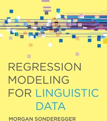 Produktbild von Sonderegger, M: Regression Modeling for Linguistic Data