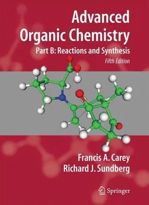 Obrázok produktu pre Advanced Organic Chemistry. Part B: Reactions and Synthesis