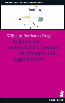 Zdjęcie produktu dla Fallbuch der Systemischen Therapie mit Kindern und Jugendlichen
