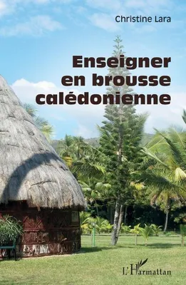 Produktbild von Enseigner en brousse calédonienne