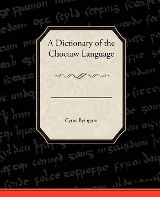Produktbild von A Dictionary of the Choctaw Language