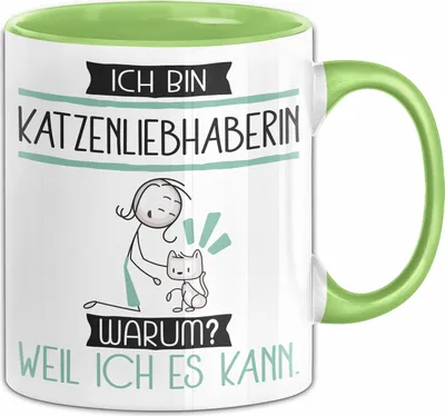 Produktbild von Katzenliebhaberin Tasse Geschenk Ich Bin Katzenliebhaberin Warum Weil Ich Es Kann Geschenkidee Geburtstag (Grün)